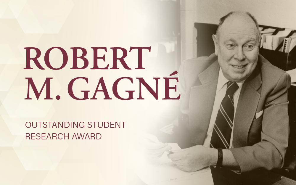 Robert M. Gagné Outstanding Student Research Award